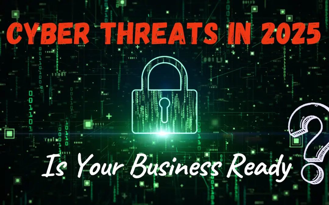 Cyber Threats in 2025 Is Your Business Ready Kedra Digi