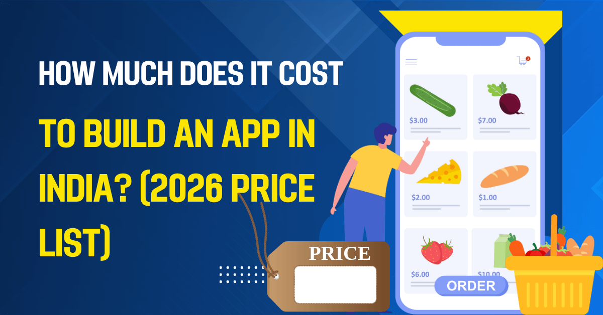 How Much Does It Cost to Build an App in India? (2026 Price List)