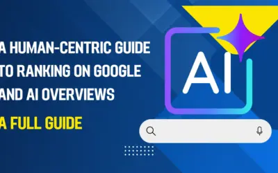 A Guide to Ranking on Google and AI Overviews