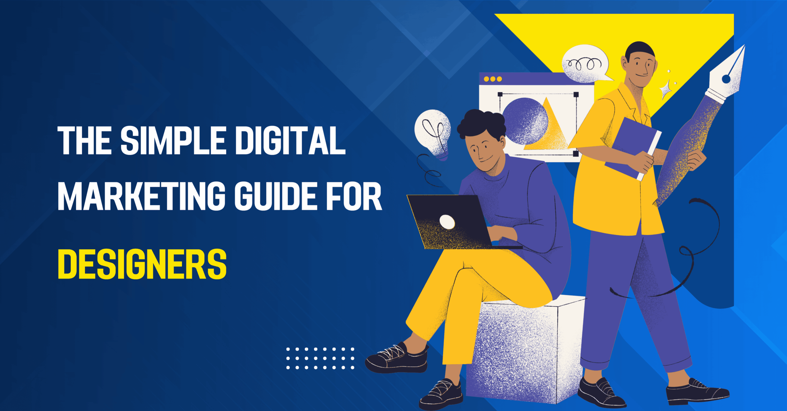 The Ultimate Digital Marketing Guide for Designers | Kedra Digi