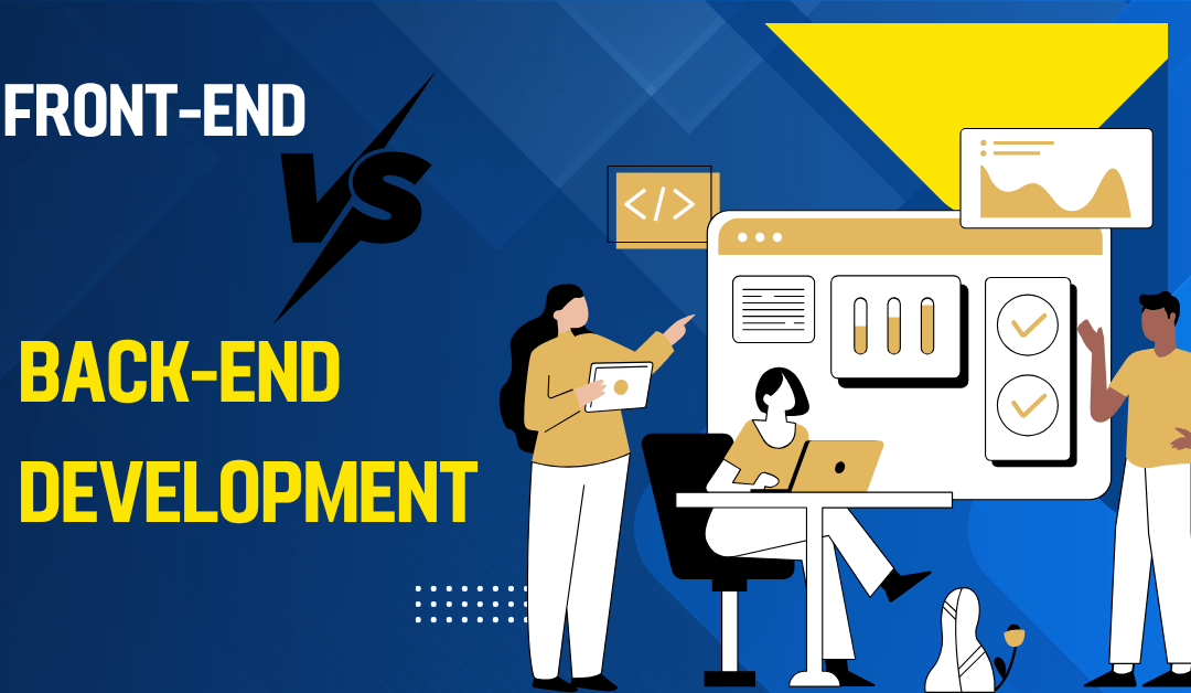 Front-End vs. Back-End Development