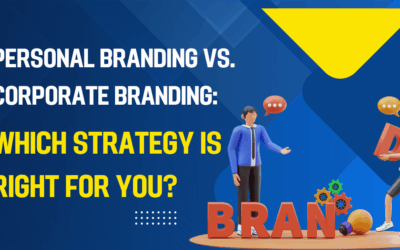 Personal Branding vs. Corporate Branding: Which Strategy Is Right for You?