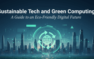 Sustainable Tech and Green Computing: A Guide to an Eco-Friendly Digital Future