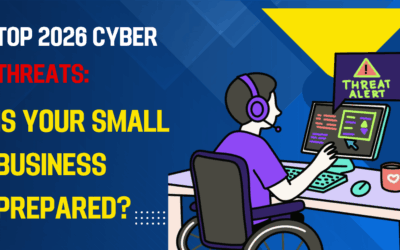 Top 2026 Cyber Threats: Is Your Small Business Prepared?