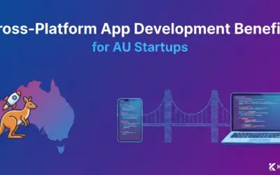 Cross-Platform App Dev Benefits for AU Startups